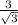 \frac{3}{\sqrt{3} }