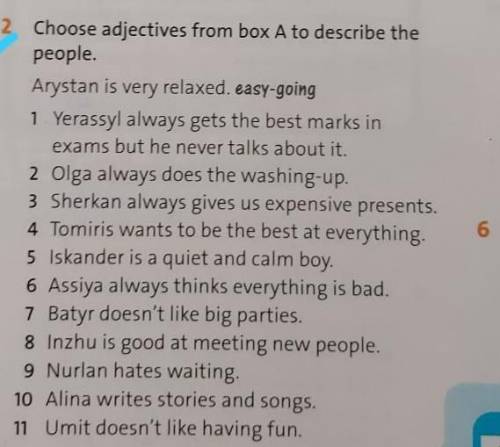 Choose adjective from box A to describe the people ​