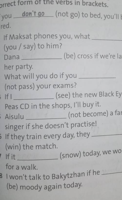 5 Aisulu (not become) a famoussinger if she doesn't practise!6 If they train every day, they(win) th