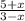 \frac{5 + x}{3 - x}