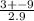 \frac{3 +- 9 }{2 . 9}