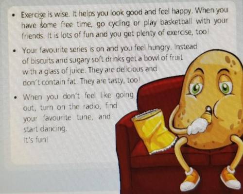 Read the text again and complete the sentences, 1 Change your couch potato habits and2 Exercising he