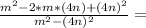 \frac{m^2-2*m*(4n)+(4n)^2}{m^2-(4n)^2}=