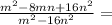 \frac{m^2-8mn+16n^2}{m^2-16n^2}=