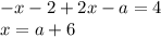 -x-2+2x-a=4\\x=a+6