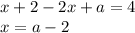 x+2-2x+a=4\\x=a-2