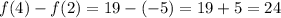 f(4)-f(2)=19-(-5)=19+5=24