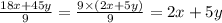 \frac{18x + 45y}{9} = \frac{9 \times (2x + 5y)}{9} = 2x + 5y