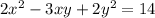 2x {}^{2} - 3xy + 2y {}^{2} = 14