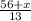 \frac{56+x}{13}