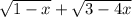 \sqrt{1-x} + \sqrt{3-4x}