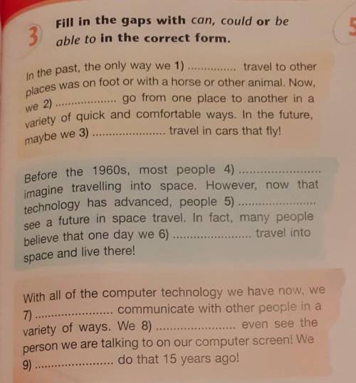 3. Fill in the gaps with can, could or be able to in the correct form.in the past, the only way we 1