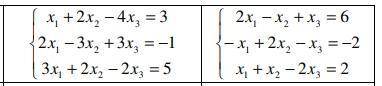 Решить каждую систему линейных уравнений тремя Методом Гаусса; 2. По правилу Крамера; 3. Матричным м