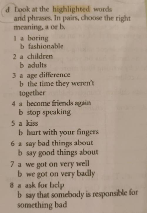 D) Look at the highlighted words and phrases. In pairs, choose the right meaning, a or b.​