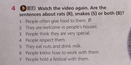 Ex:4 p. 18. Watch the video again. Are the sentences about rats (R) , snakes (S) or both (B)?​