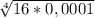 \sqrt[4]{16*0,0001}