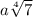 a \sqrt[4]{7}