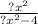 \frac{? {x}^{2} }{? {x}^{2} - 4 }