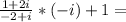 \frac{1+2i}{-2+i} * (-i) + 1 =