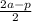 \frac{2a - p}{2}