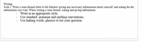 Письменное задание 2. Напишите полуофициальное письмо г-ну Маратову, указав всю необходимую информац