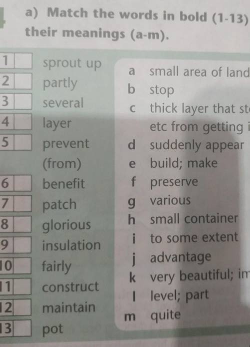 4 a) Match the words in bold (1-13) in the texttheir meanings (a-m).1asmall area of land2.b stop3456