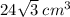 24 \sqrt{3} \: c {m}^{3}