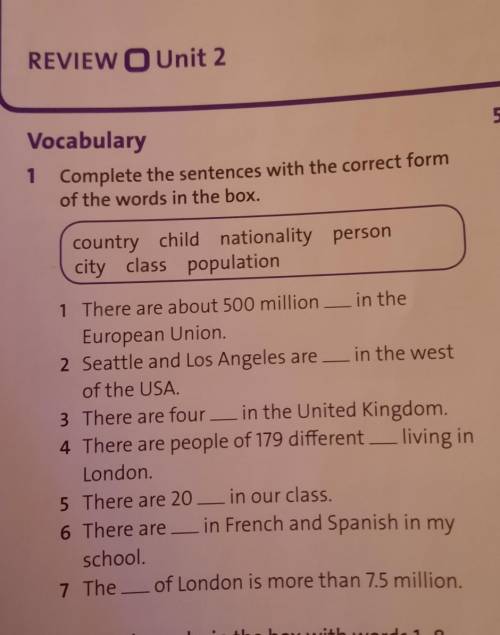 Complete the sentences with correct from of the words in the box.Country child nationality и тд​