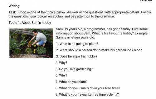 Помагите Task. Choose one of the topics below. Answer all the questions with appropriate details. Fo