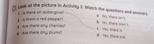 Look at the picture in Activity 3. Match the questions and answers.​