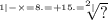 \sqrt[1 | - \times = 8. = + 1 {5. = }^{2} | ]{?}