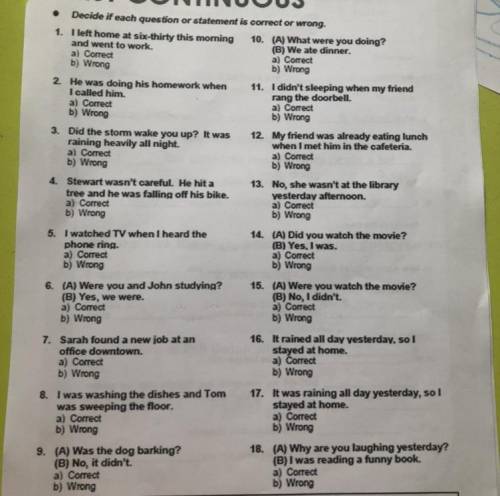 Decide if each question or statement is correct or wrong. 1. I left home at six-thirty this moming a