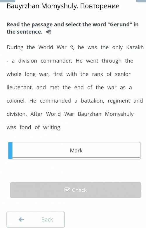 Read the passage and select the word Gerund in the sentence. During the World War 2, he was the on