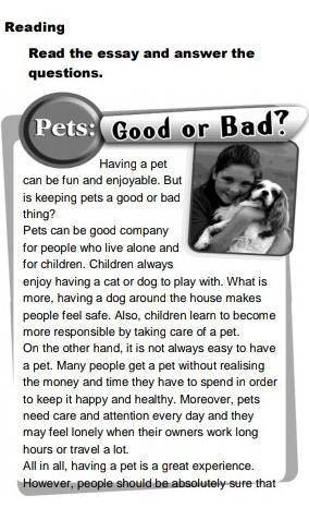 6 Who are pets good company for? 7 How can having a pet help children?8 What do pets need from their