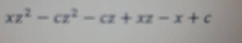 3. Разложите на множители: xzxz2 - cz2 — cz + xz - x+c без игнора ​