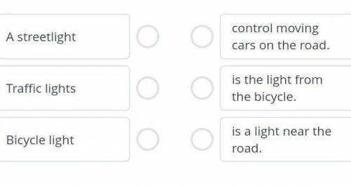 Read and match the halves to make correct sentences.​