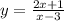 y=\frac{2x+1}{x-3}