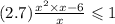 (2.7) \frac{x ^{2} \times x - 6 }{x} \leqslant 1