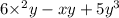 6 { \times }^{2} y - xy + 5 {y}^{3}