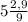 5\frac{2,9}{9}