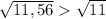 \sqrt{11,56} \sqrt{11}