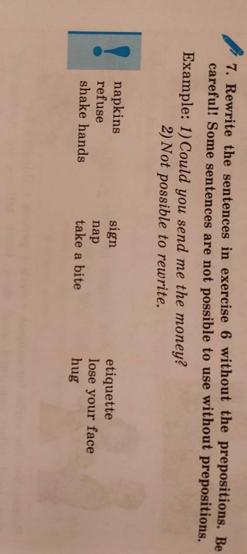 7. Rewrite the sentences in exercise 6 without the prepositions. Be careful! Some sentences are not