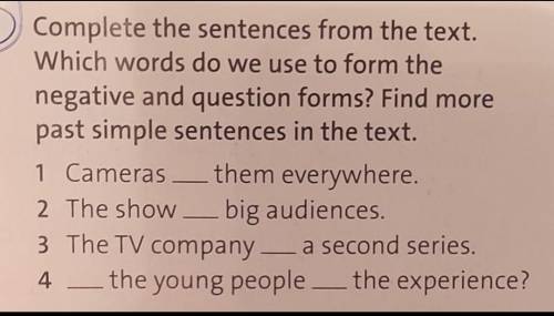 1) Complete the sentences from the text. Which words do we use to form the negative and question for