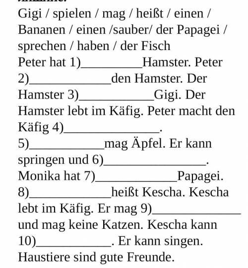 Прочитайте текст, вместо пропусков вставьте нужные слова. 2 слова - лишние. Слова: Gigi / spielen /