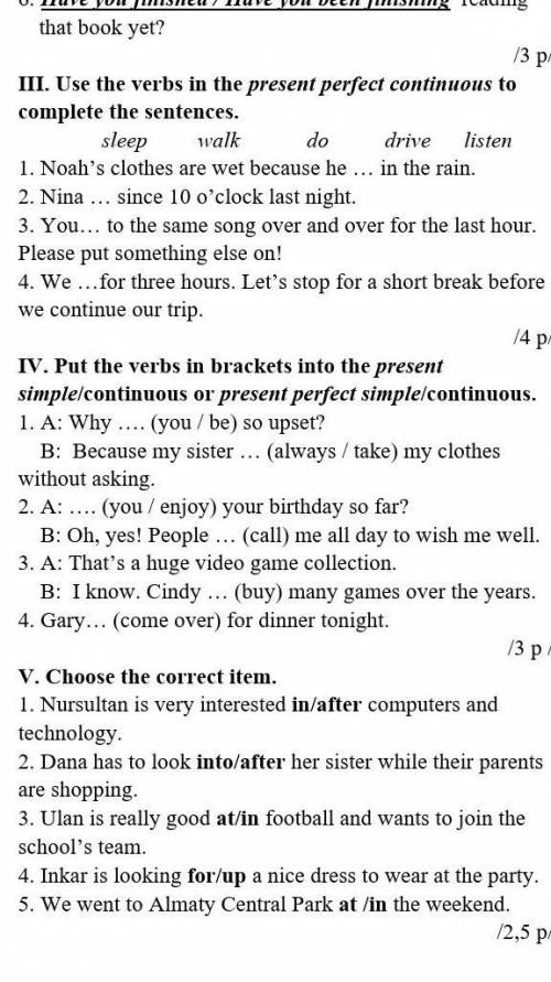 A: Why …. (you / be) so upset? B: Because my sister … (always / take) my clothes without asking.2. A