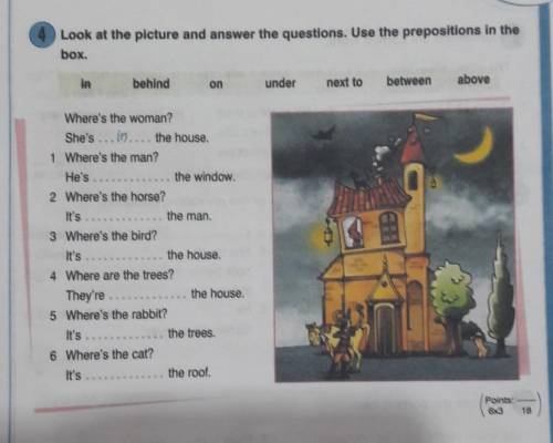 Look at the picture and answer the questions. use the prepositions in the box.​