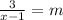 \frac{3}{x-1}=m