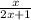 \frac{x}{2x + 1}