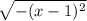 \sqrt{ - (x - 1) {}^{2} }