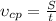 \upsilon_{cp} = \frac{S}{t}